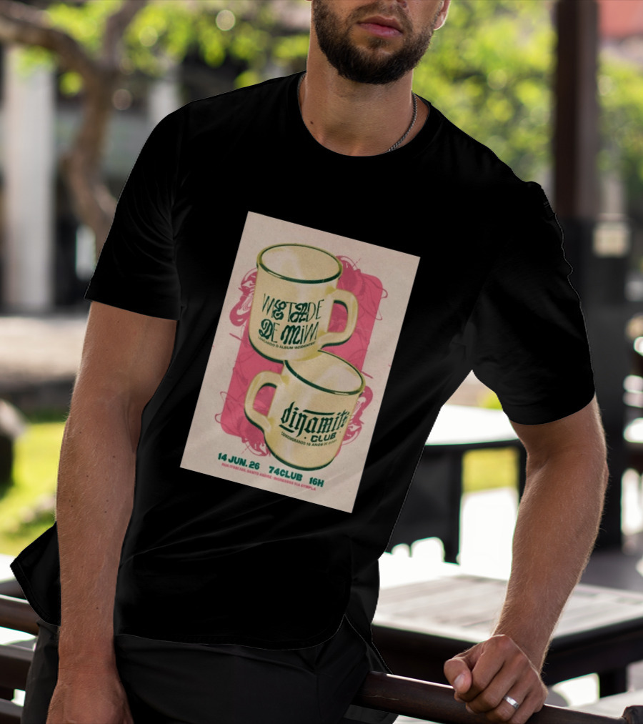 Metade De Mim Lançando O Álbum Dinamite Club Comemorando 16 Anos 14 Jun 26 Rua Ipor 335 Santo André 74CLUB 16H Ingressos Via Sympla T-Shirt