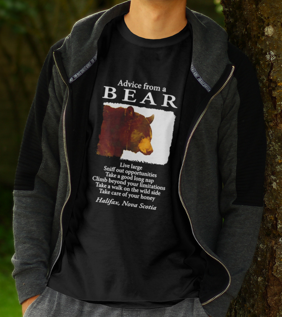 Advice From A Bear Live Large Sniff Out Opportunities Halifax Nova Scotia T-Shirt