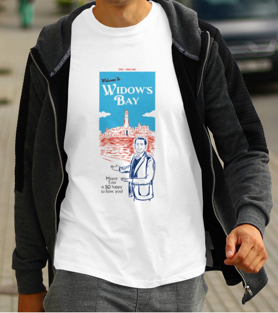 Welcome To Widows Bay Mayor Tom Is So Happy To Have You Lighthouse Scene T-Shirt