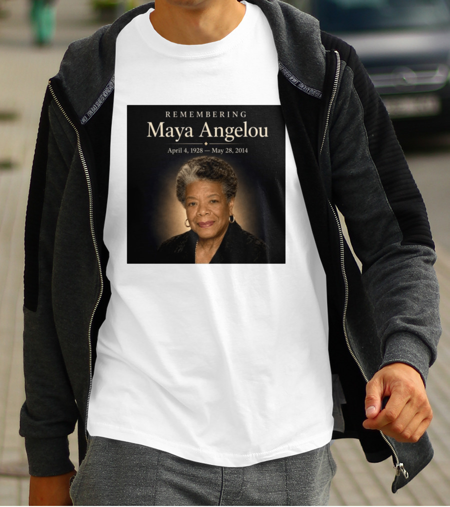 Maya Angelou April 4 1928 May 28 2014 Remembering T-Shirt