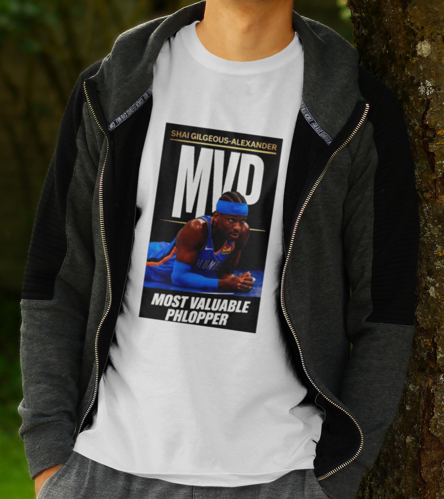 Shai Gilgeous Alexander MVP Most Valuable Phlopper NBA Player Oklahoma City Thunder T-Shirt