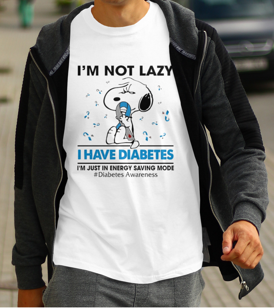 I'm Not Lazy Snoopy I Have Diabetes I'm Just In Energy Saving Mode Diabetes Awareness T-Shirt
