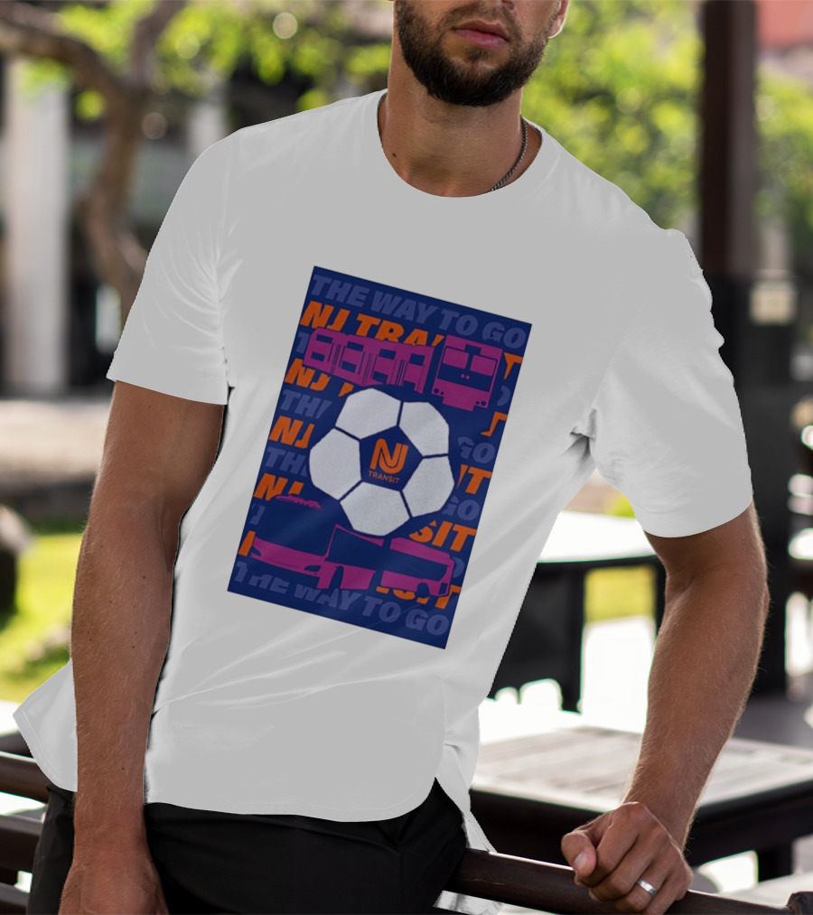 NJ Transit Soccer Transit The Way To Go T-Shirt