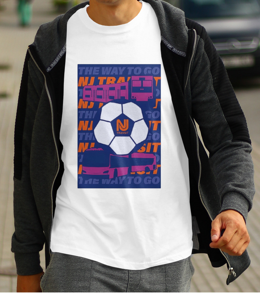 NJ Transit Soccer Transit The Way To Go T-Shirt