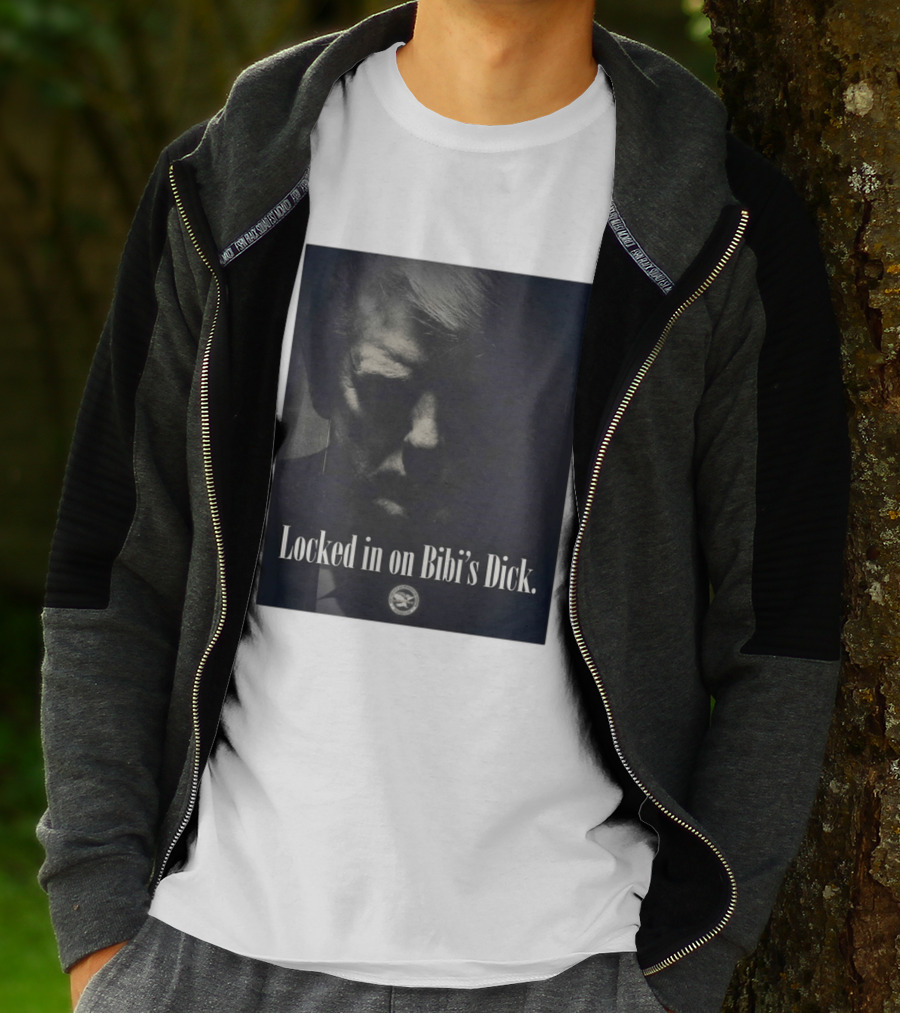 Locked In On Bibi's Dick T-Shirt