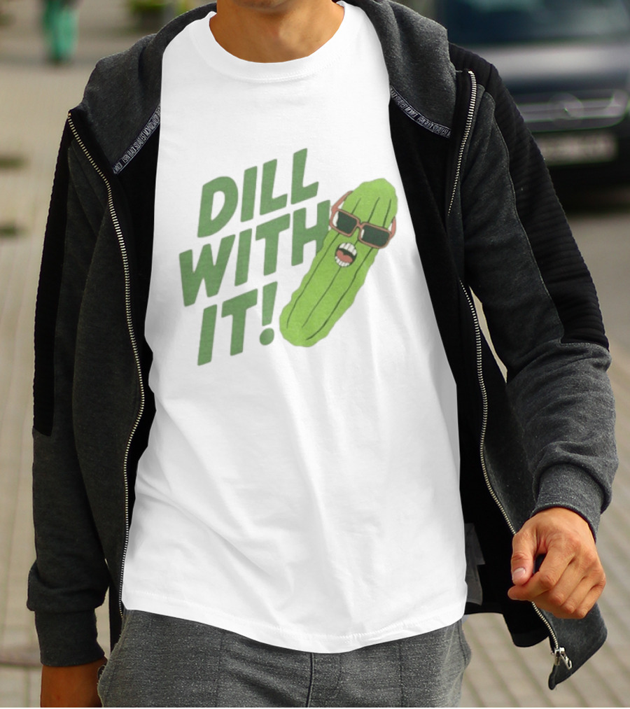 Dill With It Funny Pickle Wearing Sunglasses T-Shirt