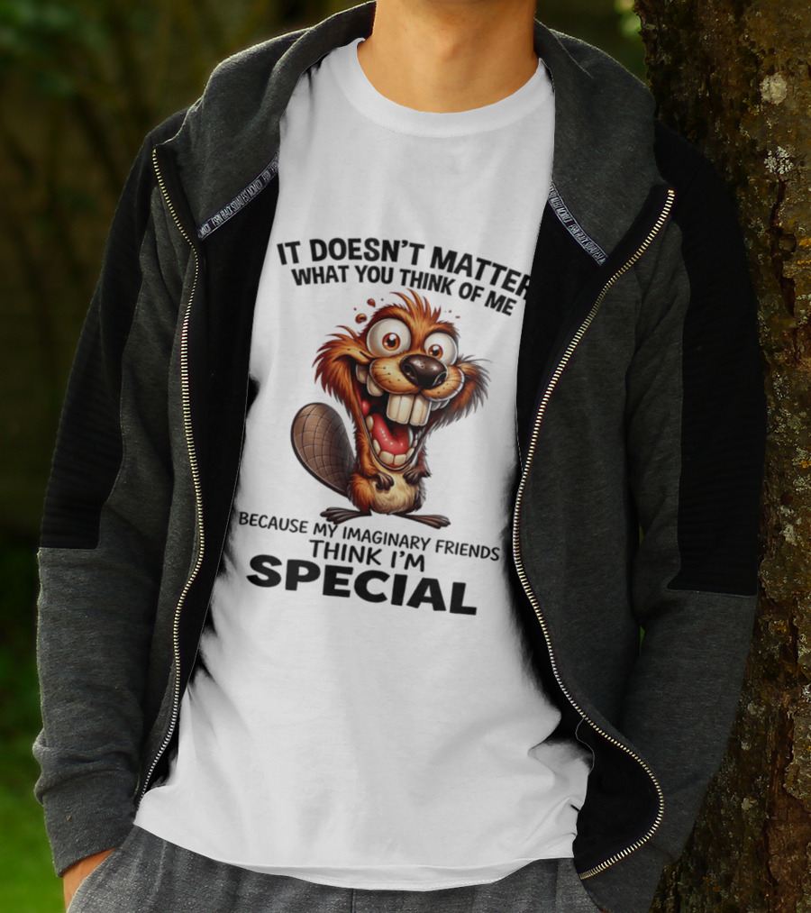 It Doesn't Matter What You Think Of Me Because My Imaginary Friends Think I'm Special Cartoon T-Shirt