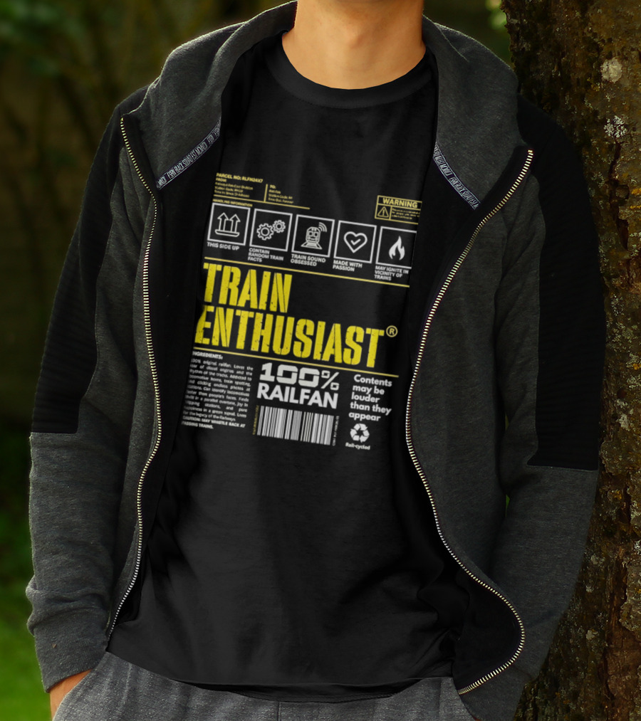 Train Enthusiast 100 Railfan Warning Contents May Be Louder Than They Appear T-Shirt
