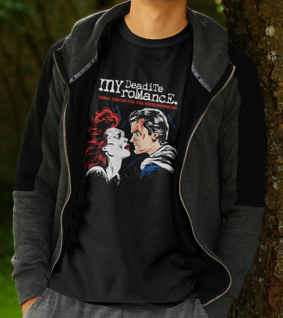 My Deadite Romance Ash Williams Evil Dead With The Undead T-Shirt