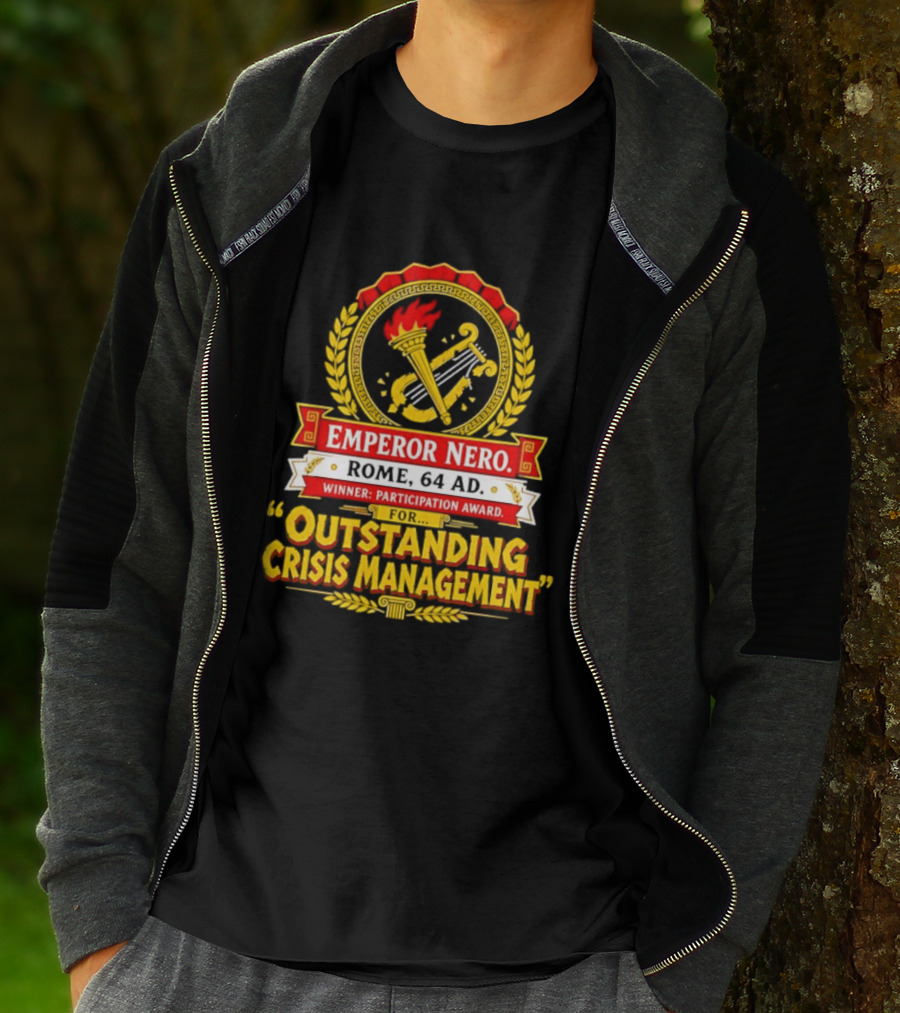 Emperor Nero Rome 64 AD Outstanding Crisis Management Winner Participation Award T-Shirt