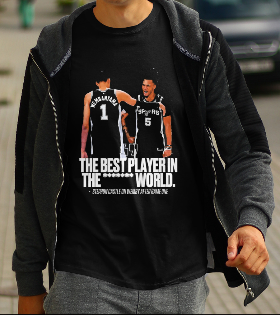 The Best Player In The World Stephon Castle On Wemby After Game One T-Shirt