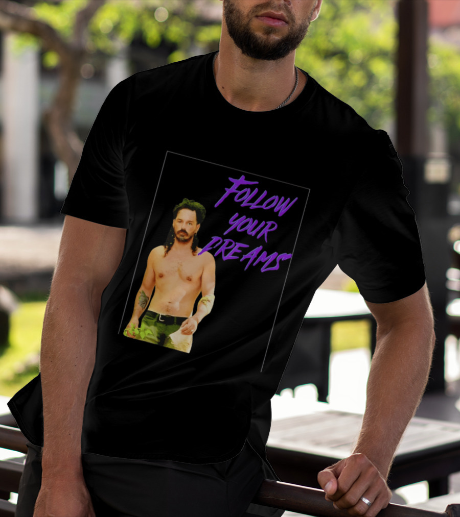 Ozzy Lusth Follow Your Dreams Motivational T-Shirt