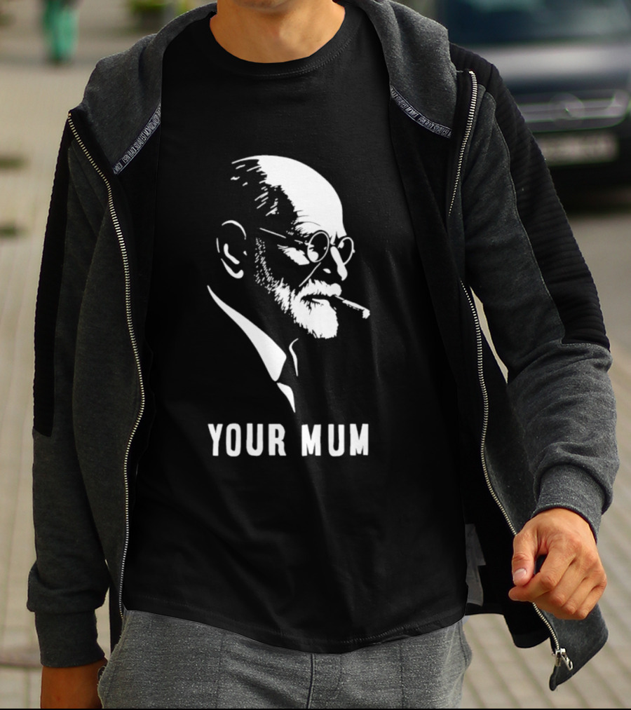 Sigmund Freud Your Mum Smoking T-Shirt