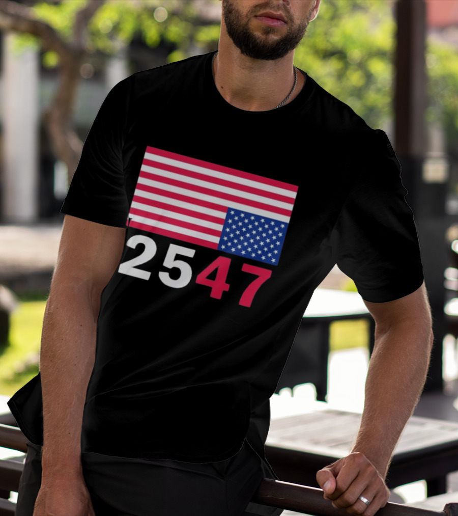 Original 25 47 USA Flag 2026 Stars And Stripes T-Shirt