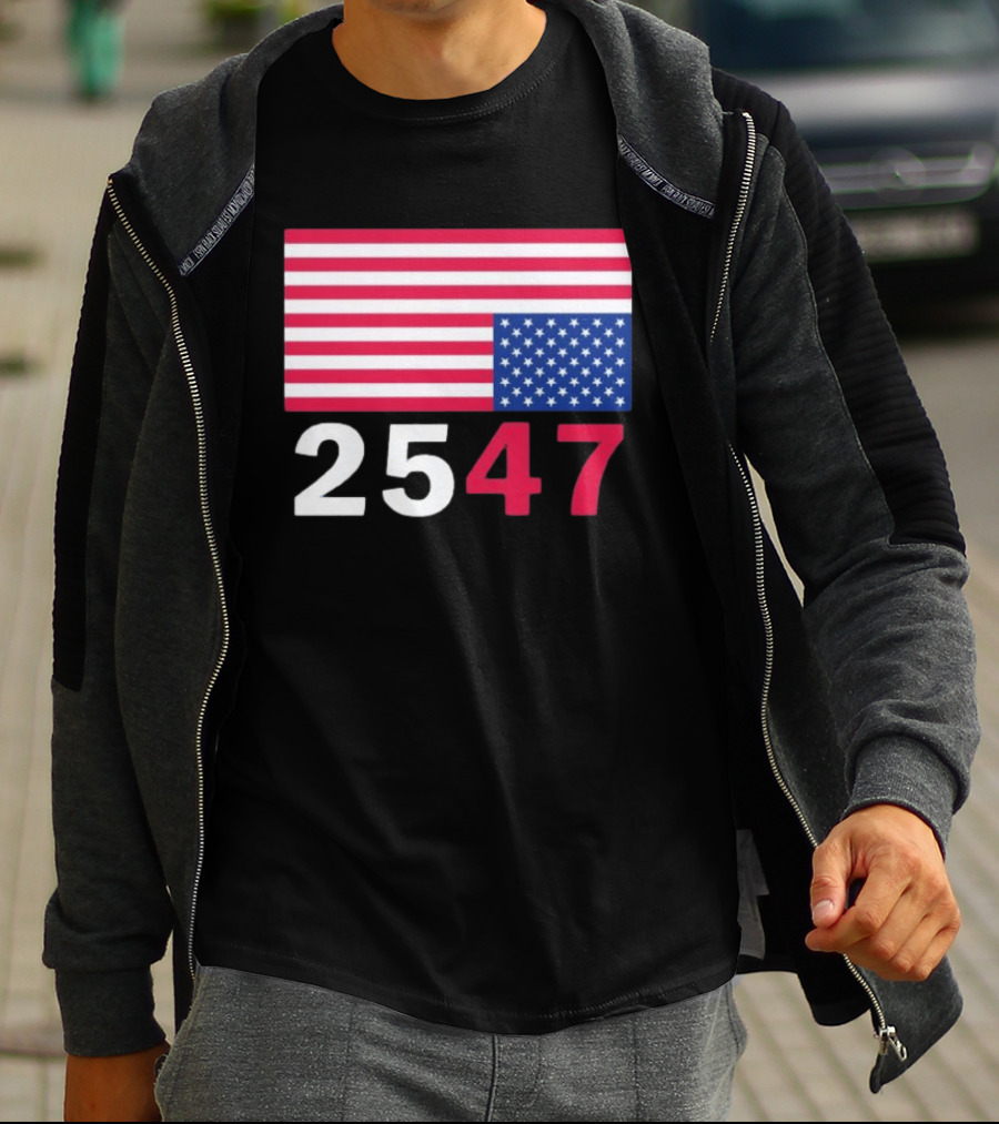 Original 25 47 USA Flag 2026 Stars And Stripes T-Shirt