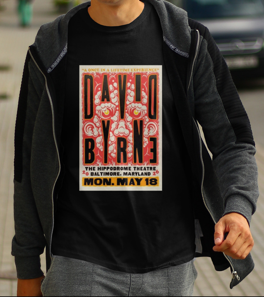 David Byrne A Once In A Lifetime Experience Hippodrome Theatre Baltimore May 18 2026 T-Shirt