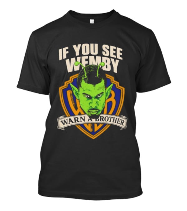 San Antonio Spurs Victor Wembanyama If You See Wemby Warn A Brother T-Shirt