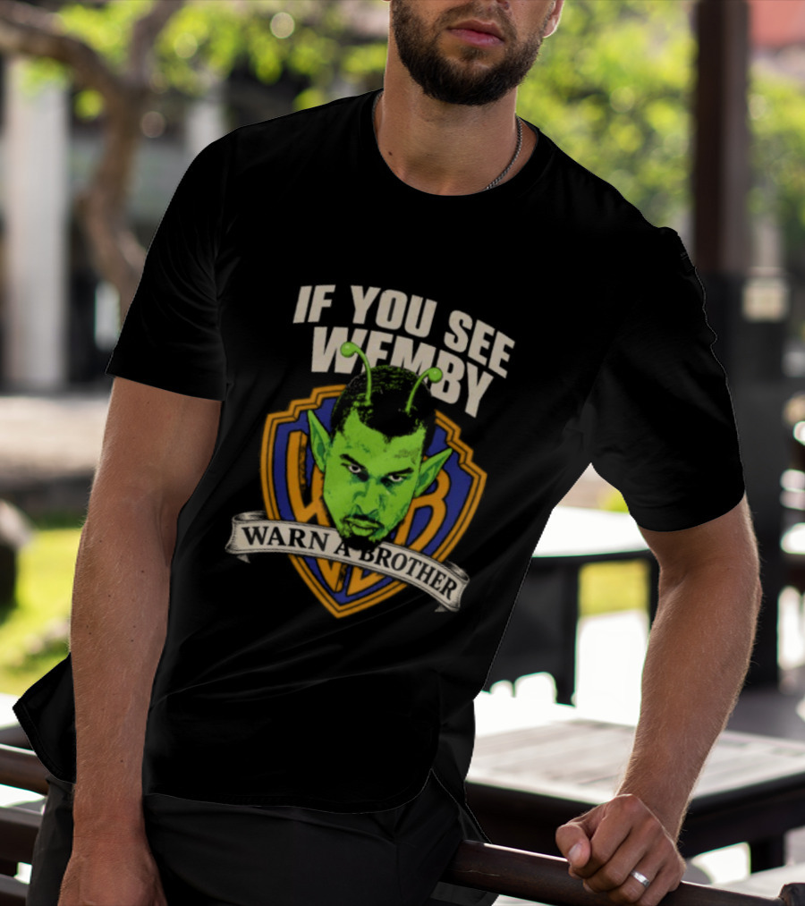 San Antonio Spurs Victor Wembanyama If You See Wemby Warn A Brother T-Shirt