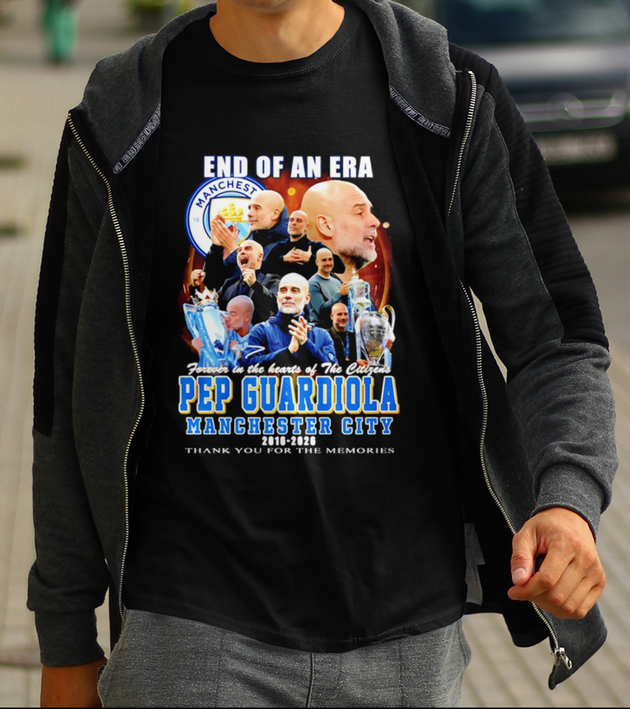 End Of An Era Pep Guardiola Manchester City Thank You For The Memories T-Shirt