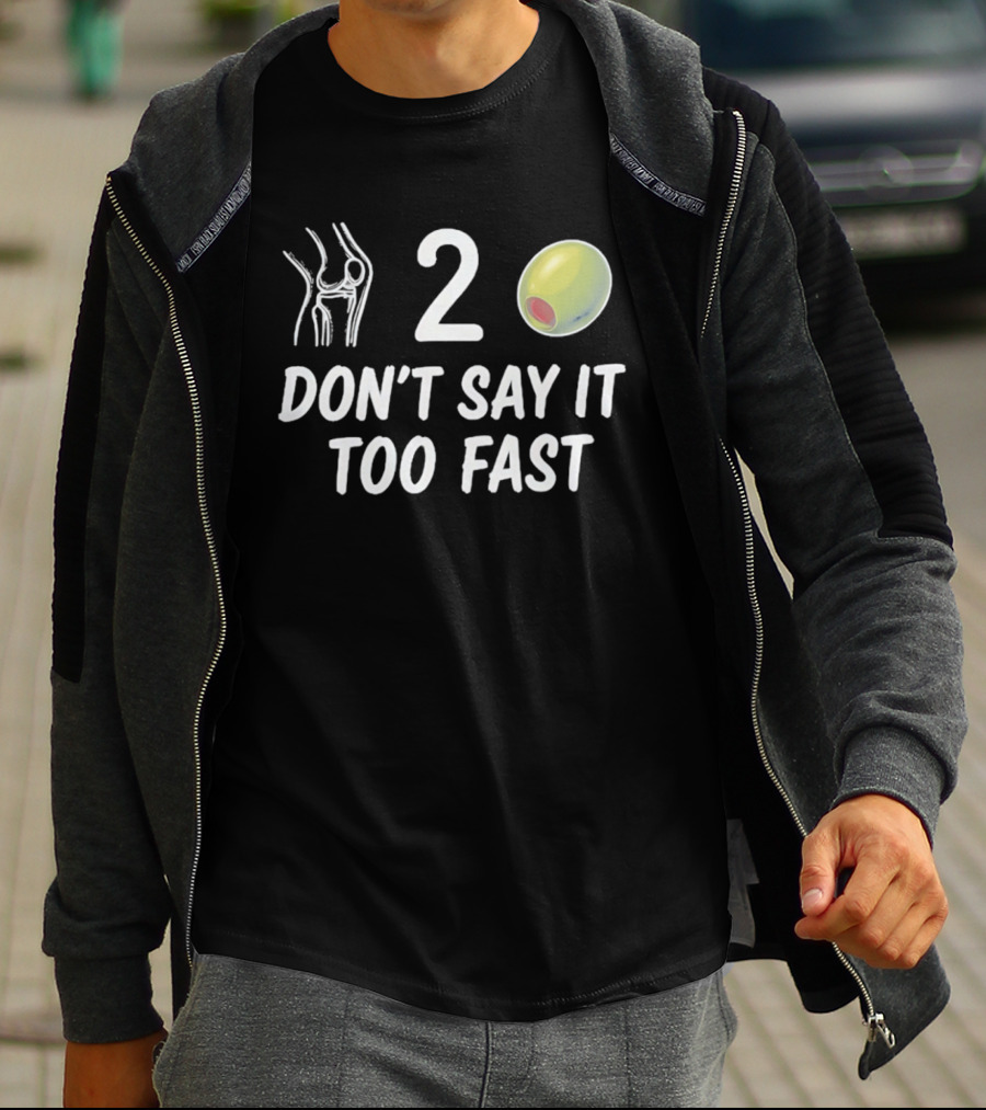 Knee 2 Olive Don't Say It Too Fast Playful Visual Wordplay T-Shirt
