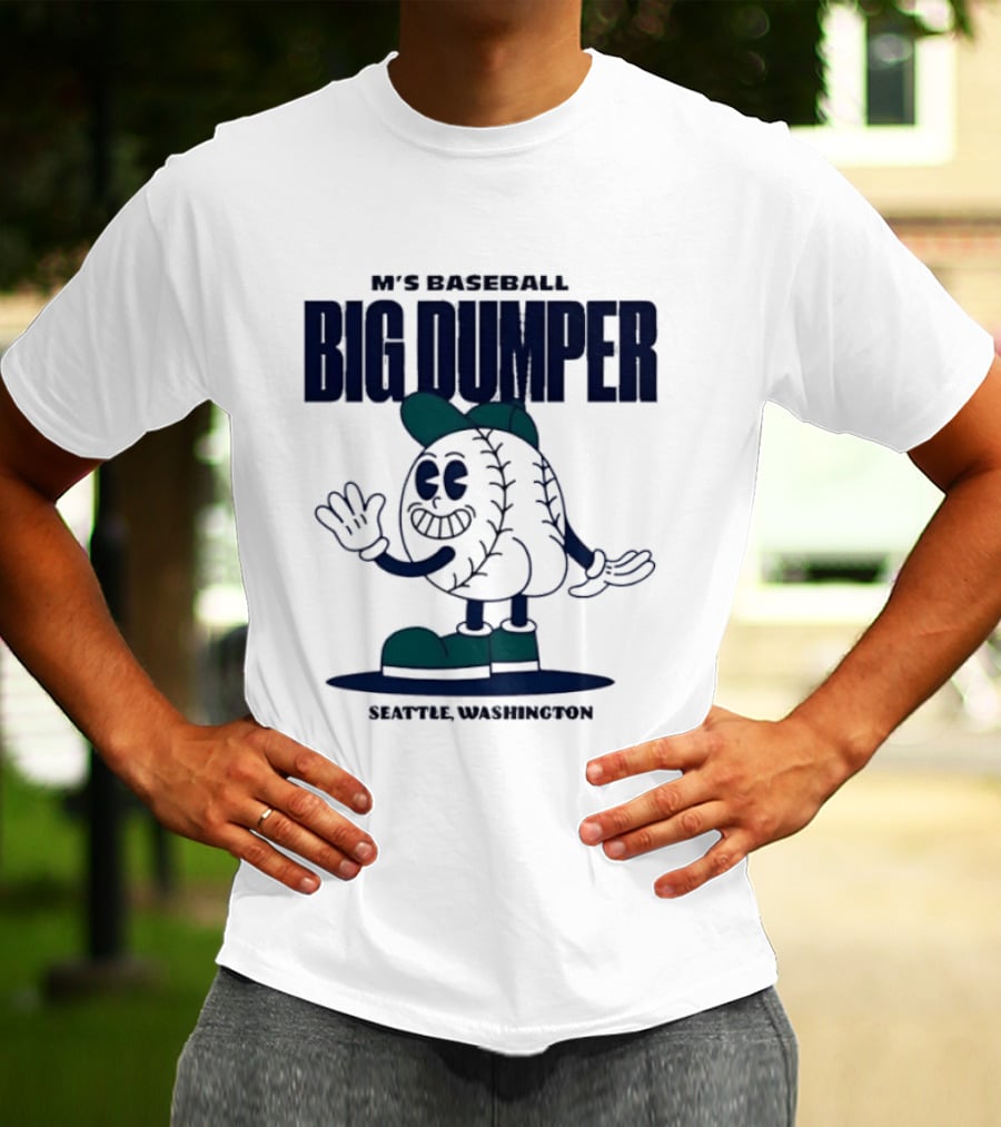 M's Baseball Big Dumper Seattle Washington T-Shirt