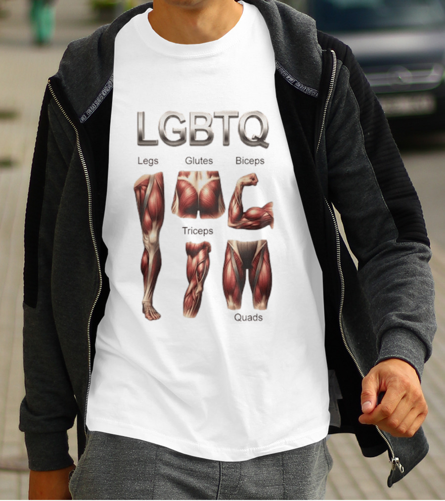 LGBTQ Legs Glutes Biceps Triceps Quads Muscle Anatomy T-Shirt