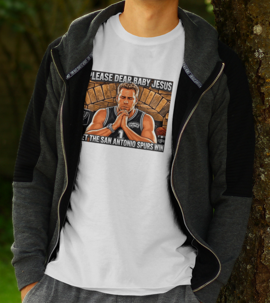 Please Dear Baby Jesus Let The San Antonio Spurs Win Prayerful Fan T-Shirt