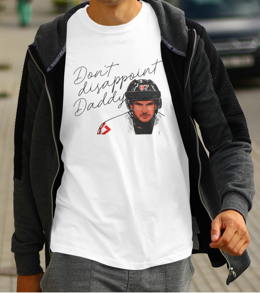 Don't Disappoint Daddy Sidney Crosby Hockey Legend 87 T-Shirt