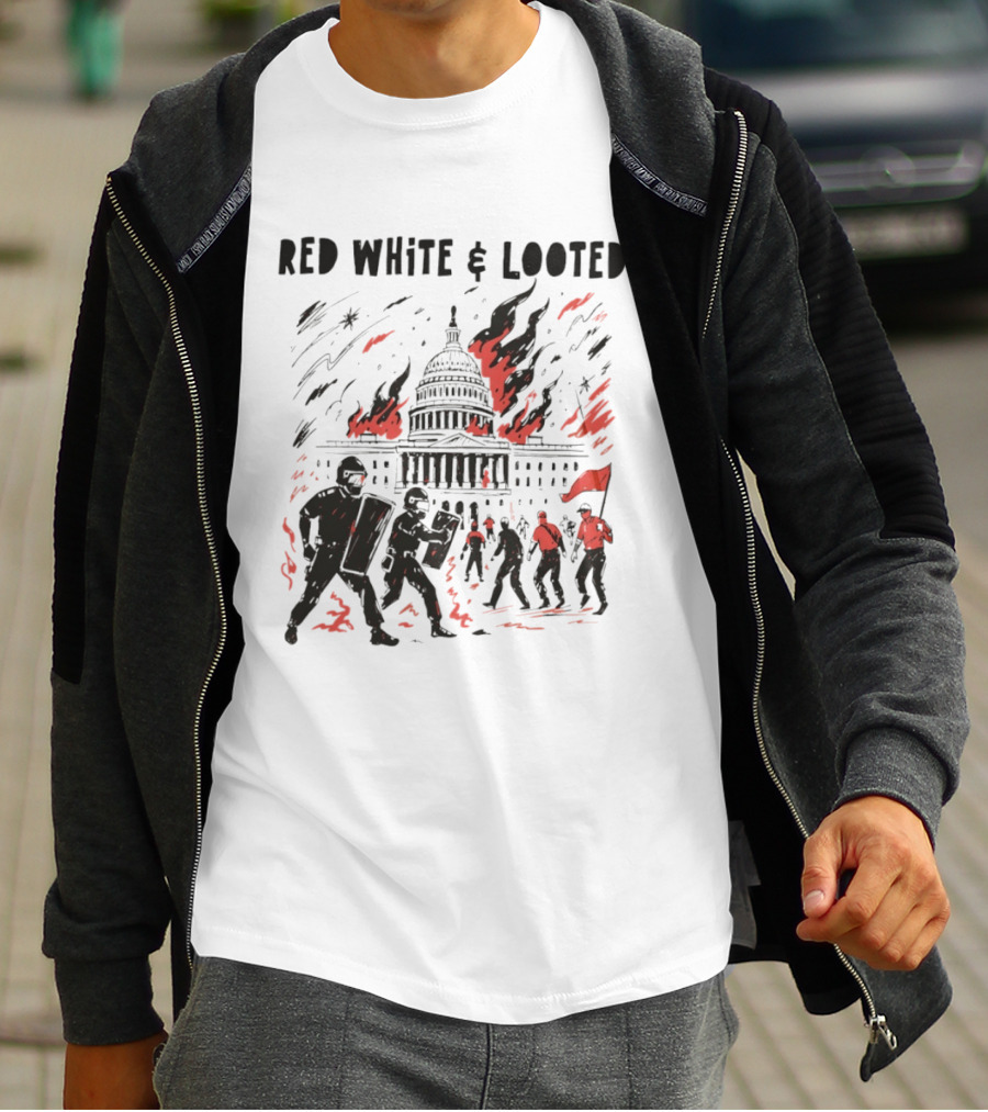 Red White Looted Jan 6th Insurrection Political Outrage Anti Trump Protest 2026 Capitol Riot T-Shirt