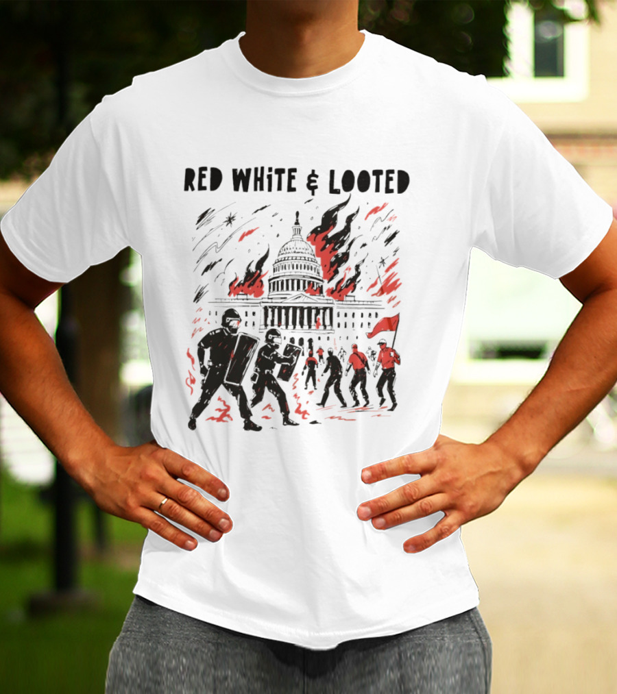 Red White Looted Jan 6th Insurrection Political Outrage Anti Trump Protest 2026 Capitol Riot T-Shirt