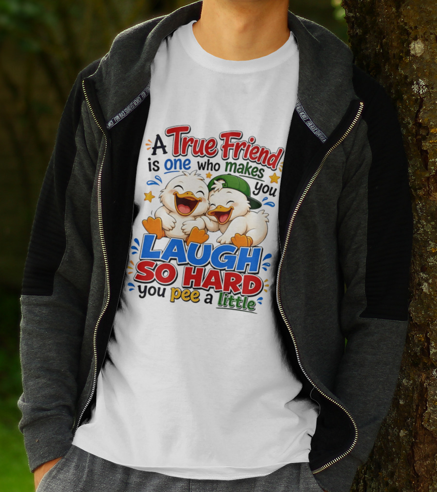 A True Friend Is One Who Makes You Laugh So Hard You Pee A Little Duck Cartoon T-Shirt