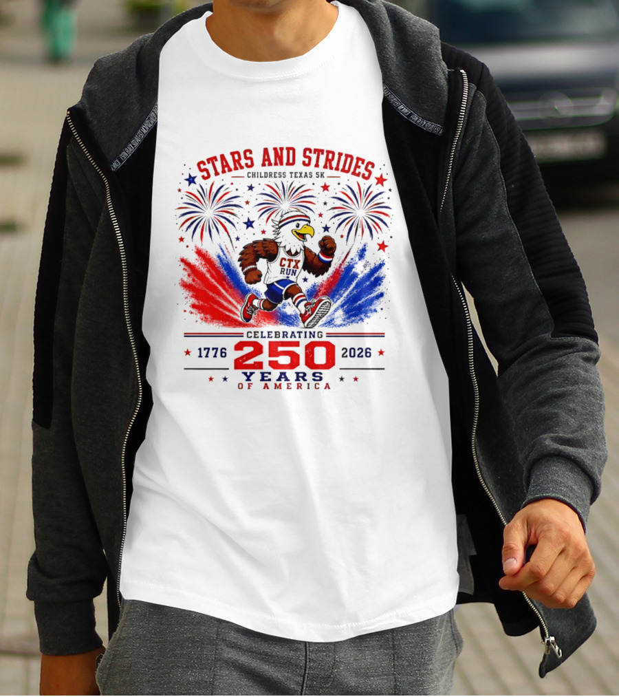 Stars And Strides Childress Texas 5K Celebrating 250 Years Of America 1776 2026 T-Shirt