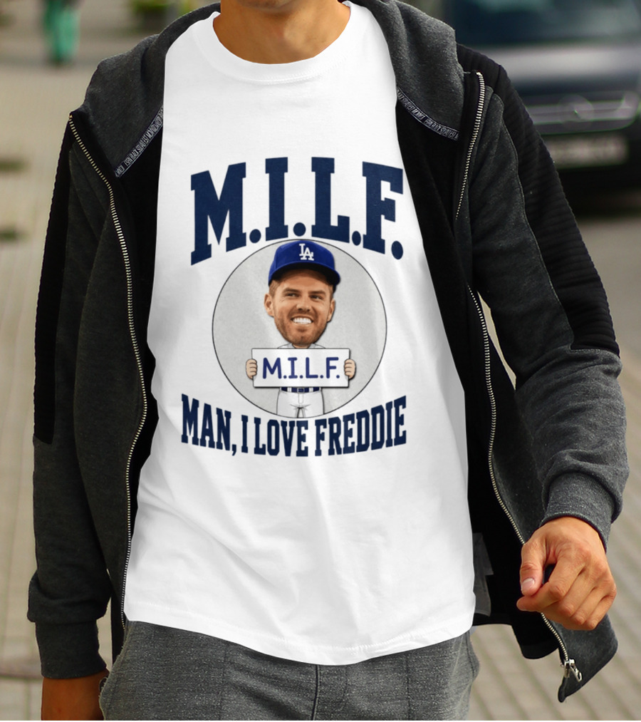 M.I.L.F Man I Love Freddie Los Angeles Dodgers Caricature T-Shirt