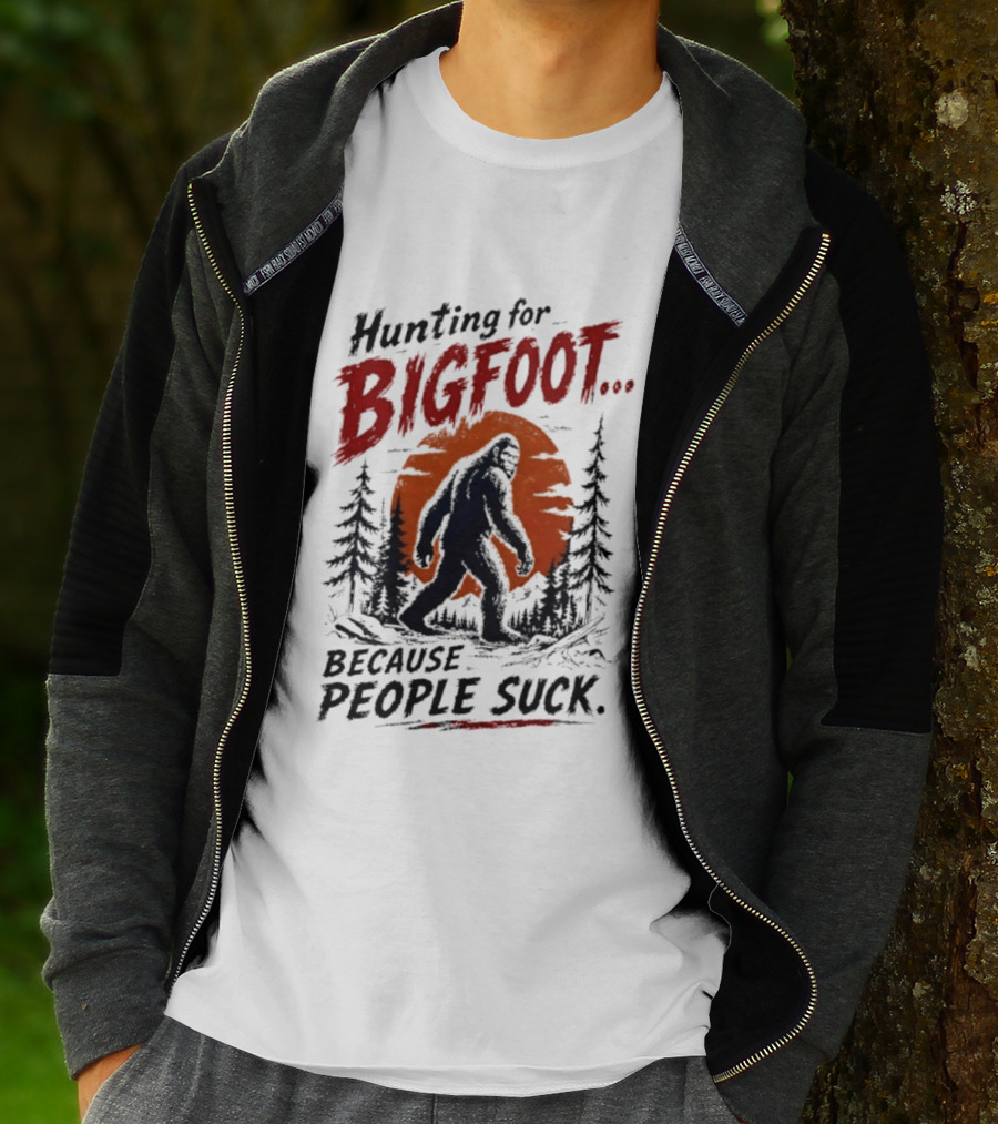 Hunting For Bigfoot Because People Suck Vintage Forest T-Shirt