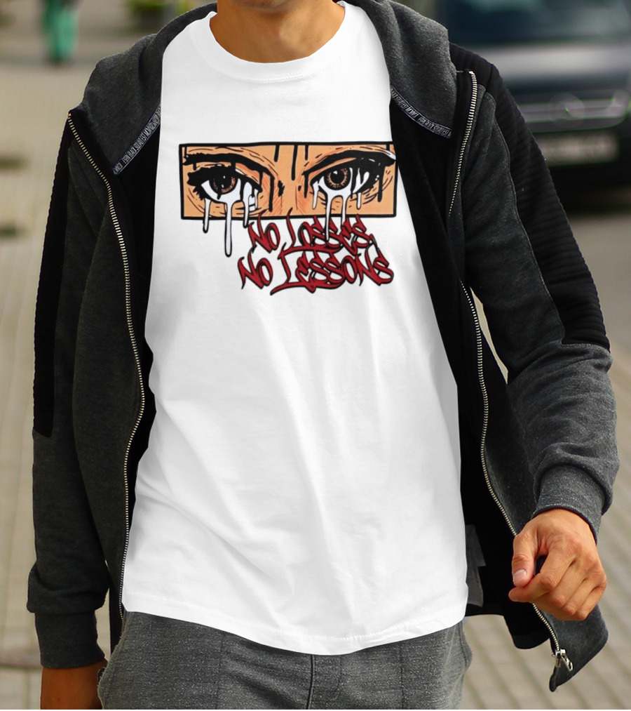 No Losses No Lessons Crying Eyes Artwork Rugged Street Graffiti T-Shirt