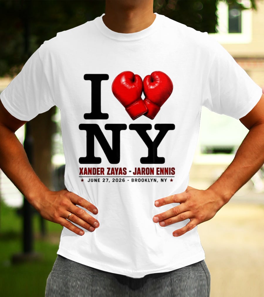 I Love NY Boxing Xander Zayas Jaron Ennis June 27 2026 Brooklyn NY T-Shirt