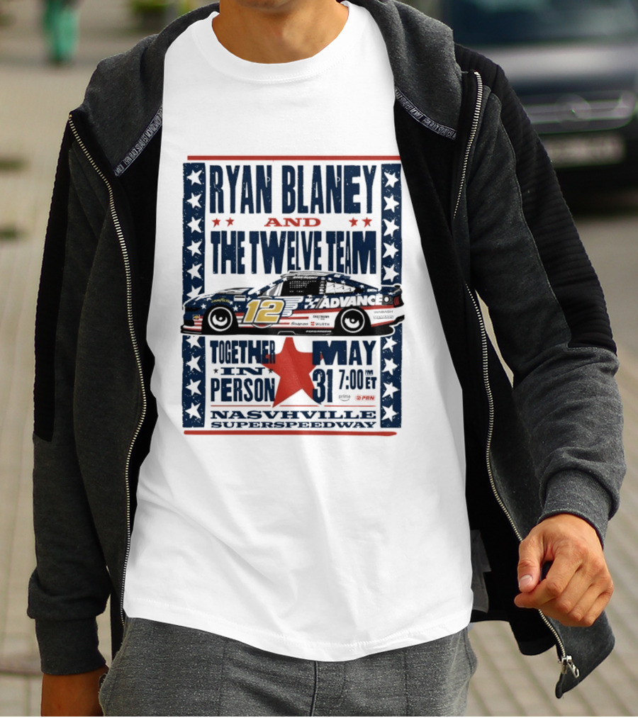 Ryan Blaney And The Twelve Team Nashville Superspeedway May 31 Together In Person T-Shirt