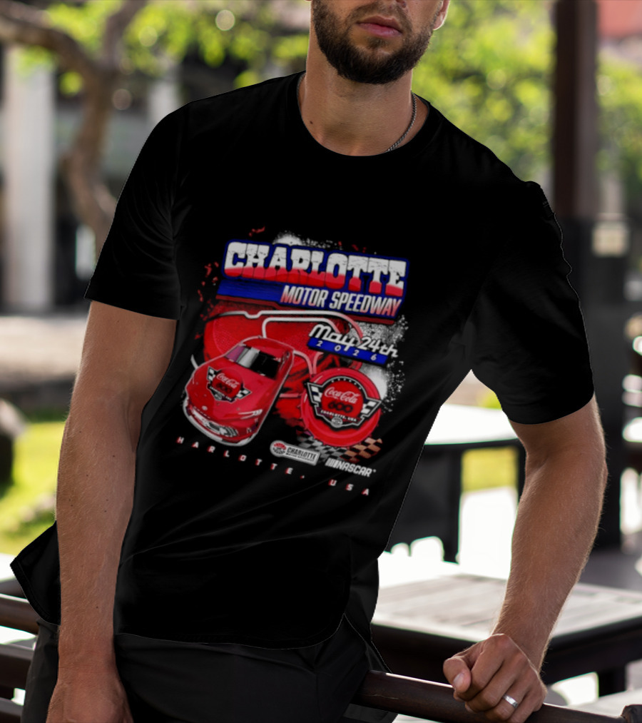 Charlotte Motor Speedway Coca Cola 600 May 24th 2026 Charlotte USA Racing Event T-Shirt