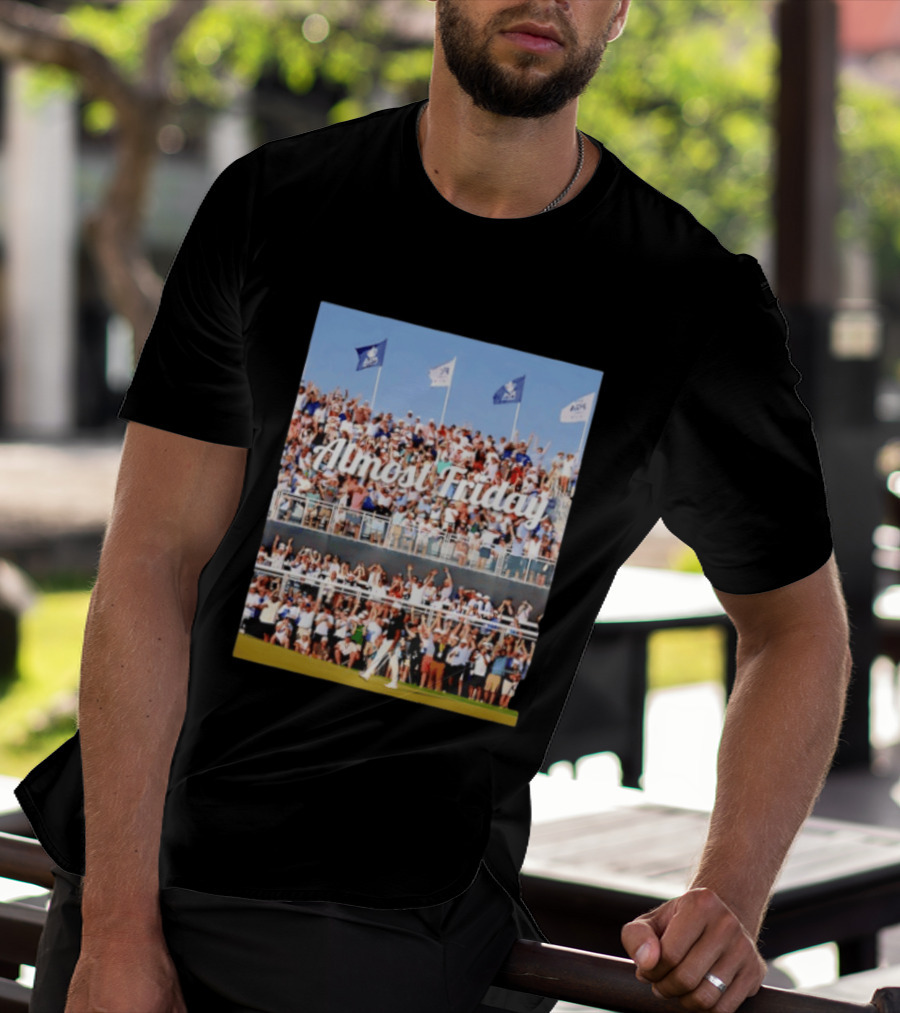 Almost Friday Aaron Rai Sinks 68 Foot Birdie Putt Crowd Celebration T-Shirt