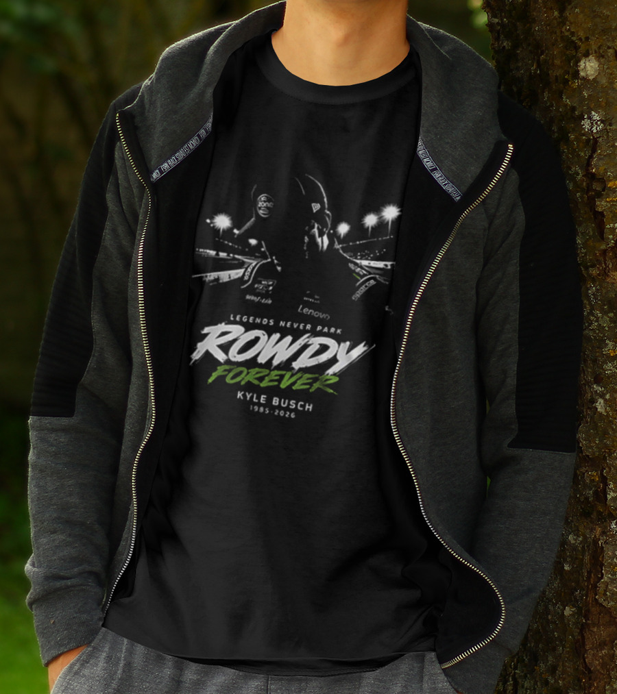 Legends Never Park Rowdy Forever Kyle Busch 1985 2026 Racing T-Shirt