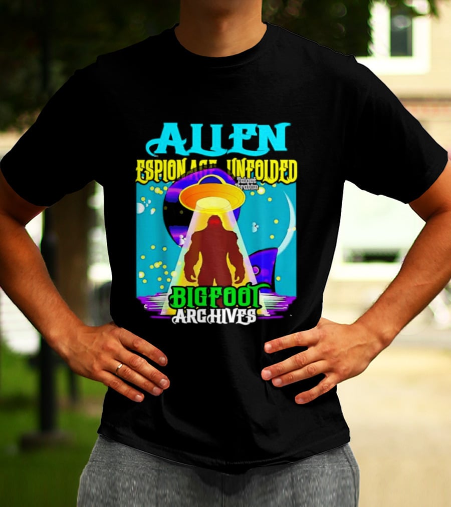 Alien Espionage Unfolded Bigfoot UFO Archives T-Shirt
