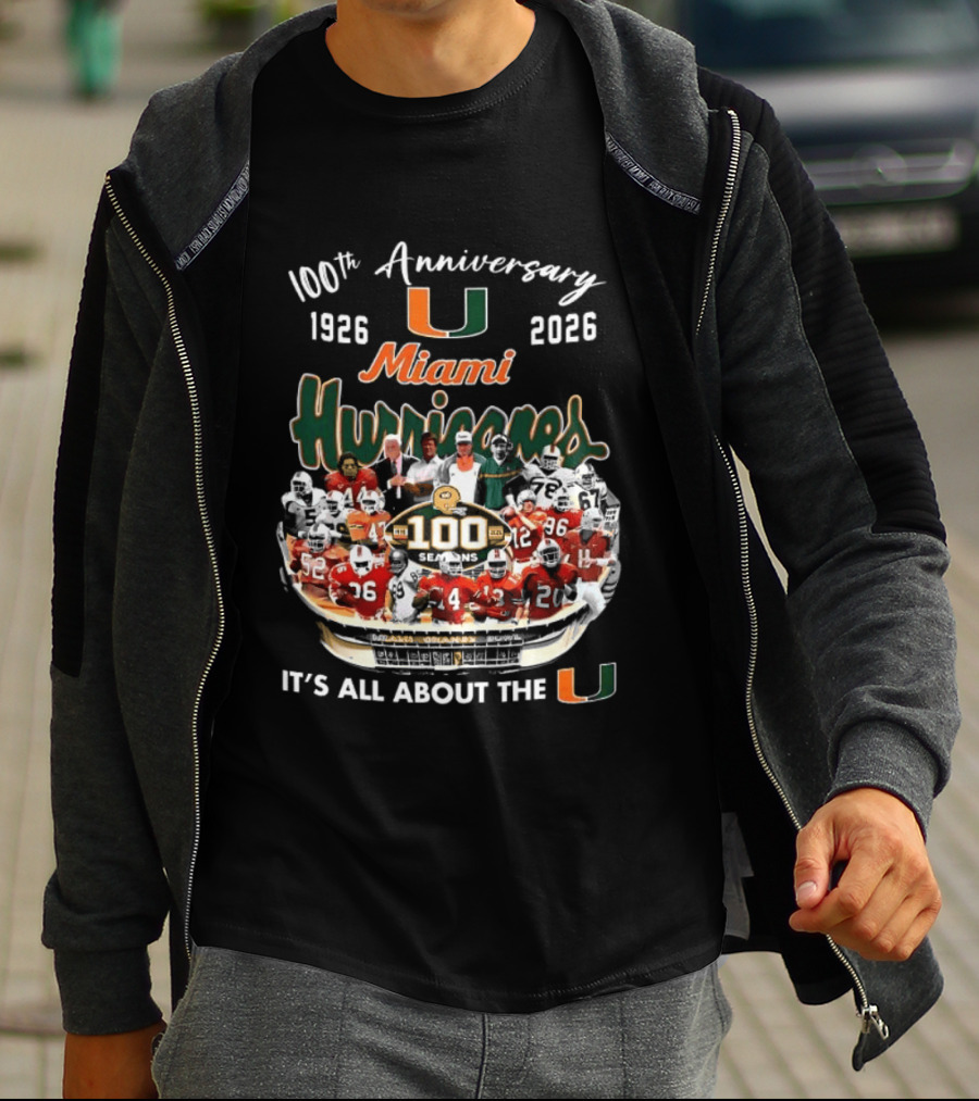 Miami Hurricanes 100th Anniversary 1926 2026 It's All About The U T-Shirt