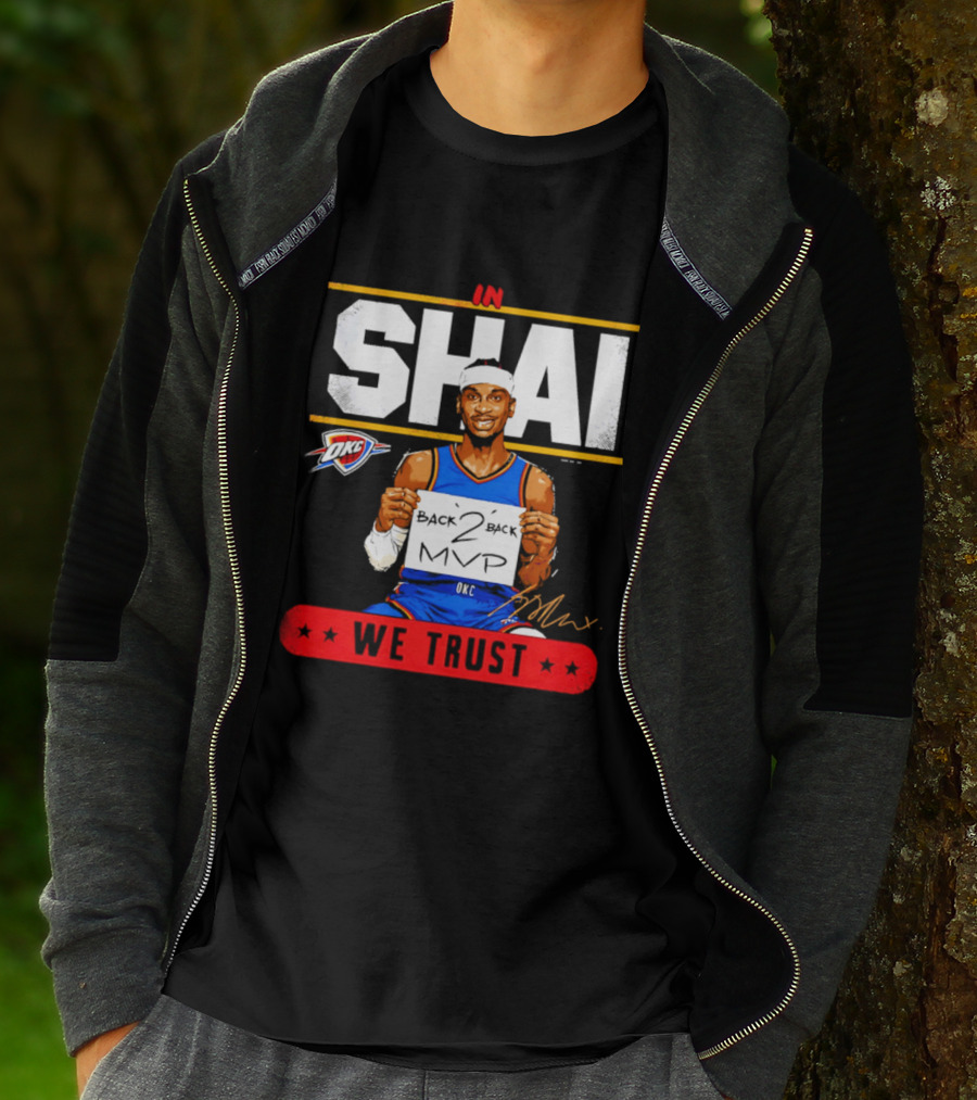Shai Gilgeous Alexander Oklahoma City Thunder MVP We Trust T-Shirt