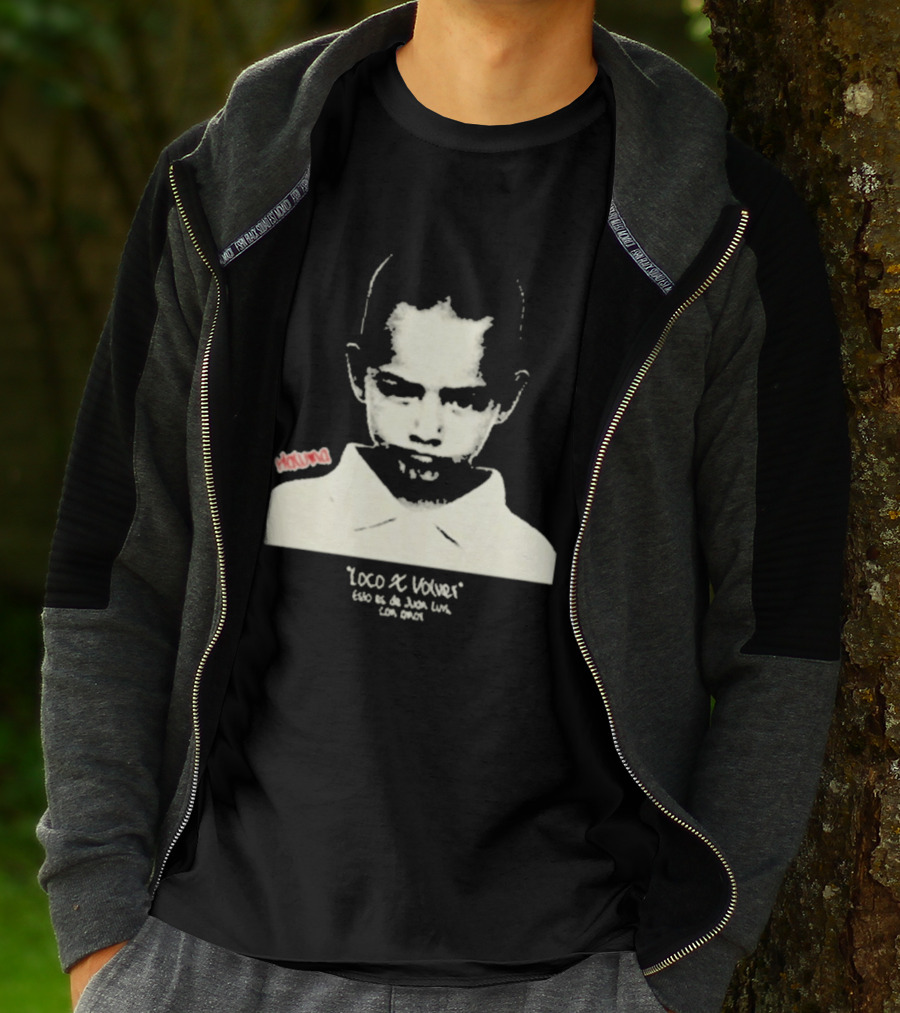 Loco X Volver Maluma Juan Luis Con Amor T-Shirt