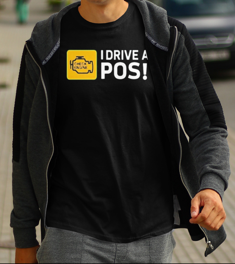 Check Engine Light I Drive A Pos Automotive Humor T-Shirt