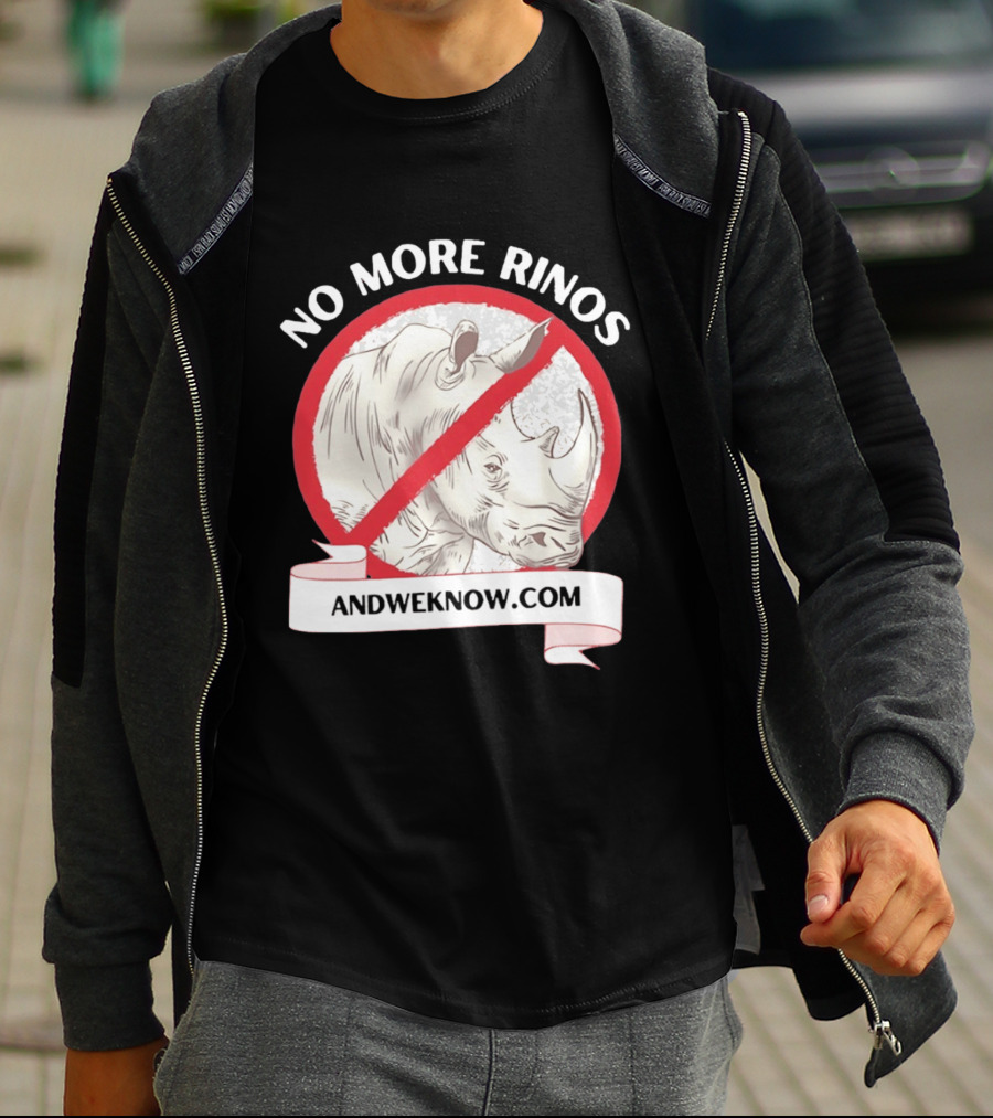 No More Rinos AndWeKnow.com Rhino T-Shirt