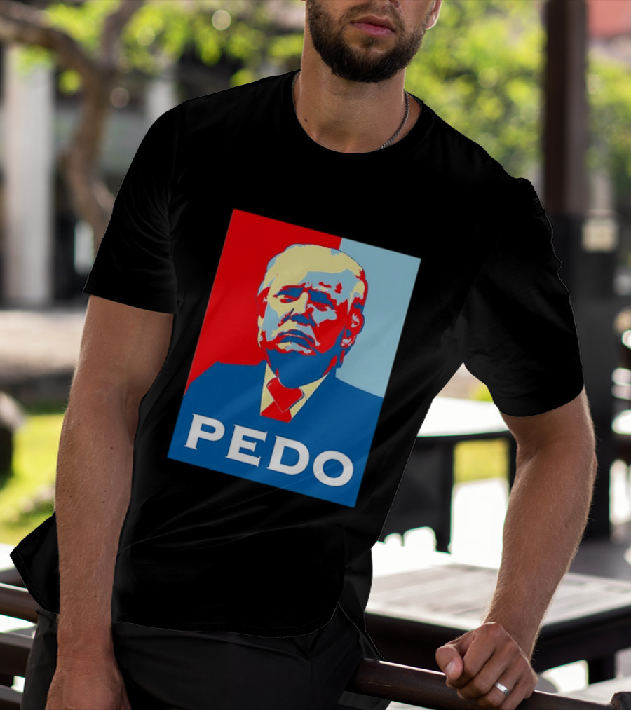 PEDO Donald Trump T-Shirt