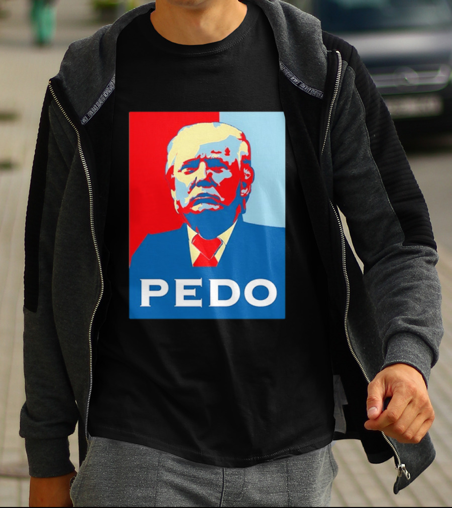 PEDO Donald Trump T-Shirt