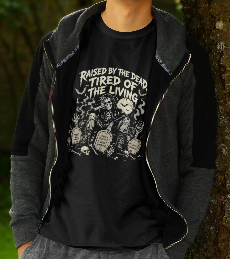 Raised By The Dead Tired Of The Living Skeletons With Moon And Bats T-Shirt