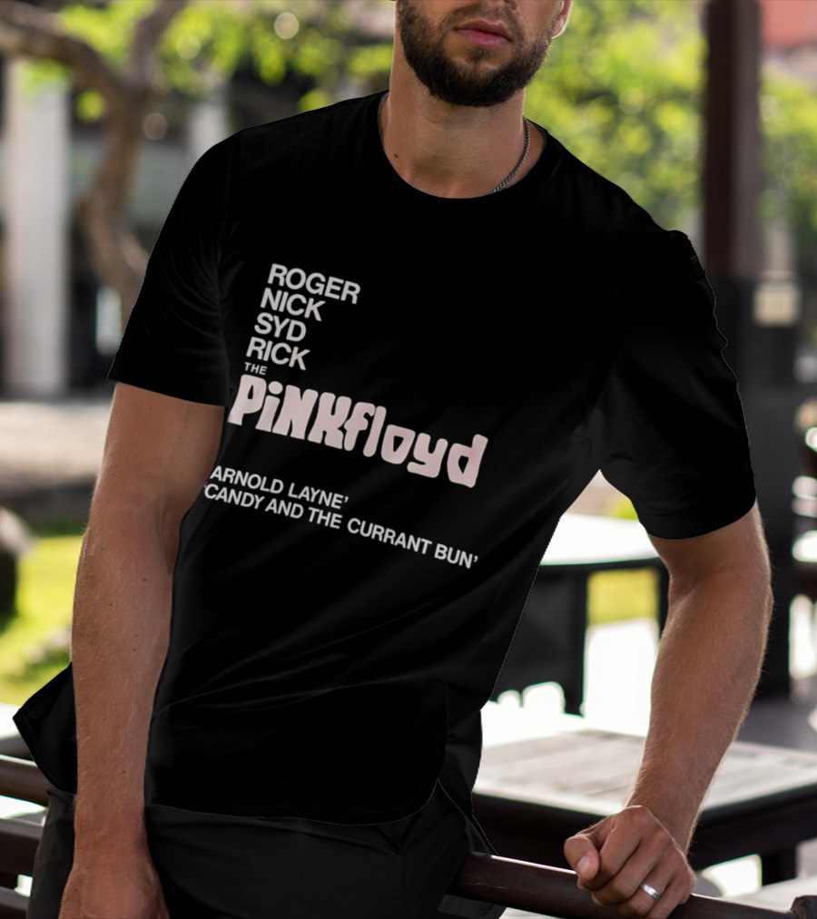 Roger Nick Syd Rick The Pink Floyd Arnold Layne Candy And The Currant Bun T-Shirt